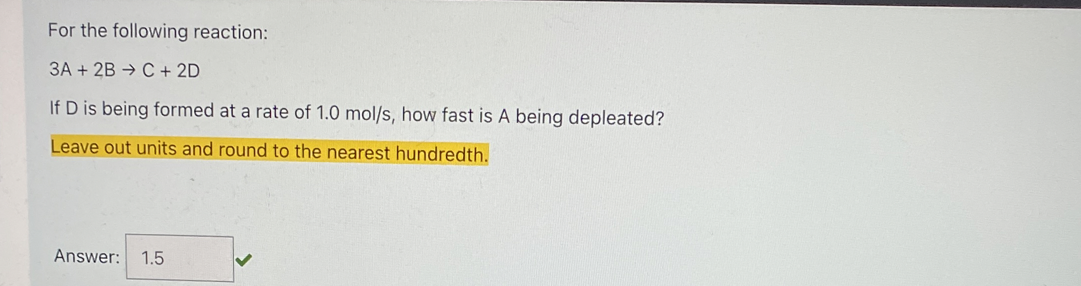 Solved For the following reaction:3A+2B→C+2DIf D ﻿is being | Chegg.com
