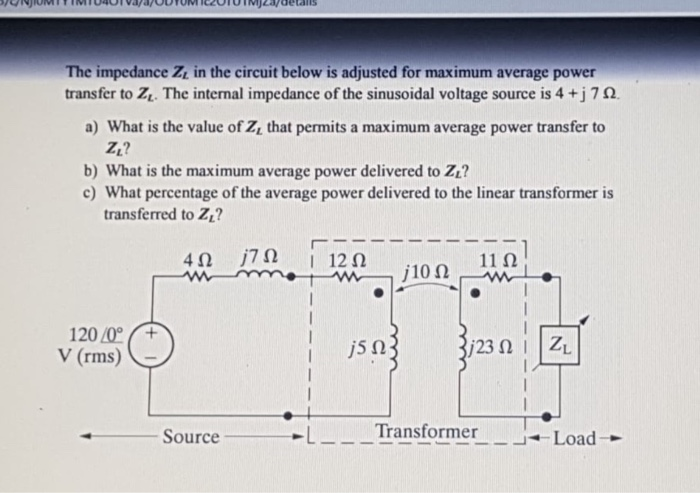 Solved The impedance Z in the circuit below is adjusted for | Chegg.com