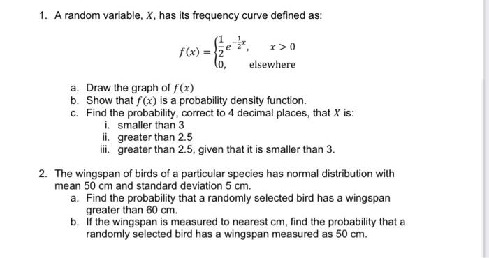 Solved 1. A random variable, X, has its frequency curve | Chegg.com