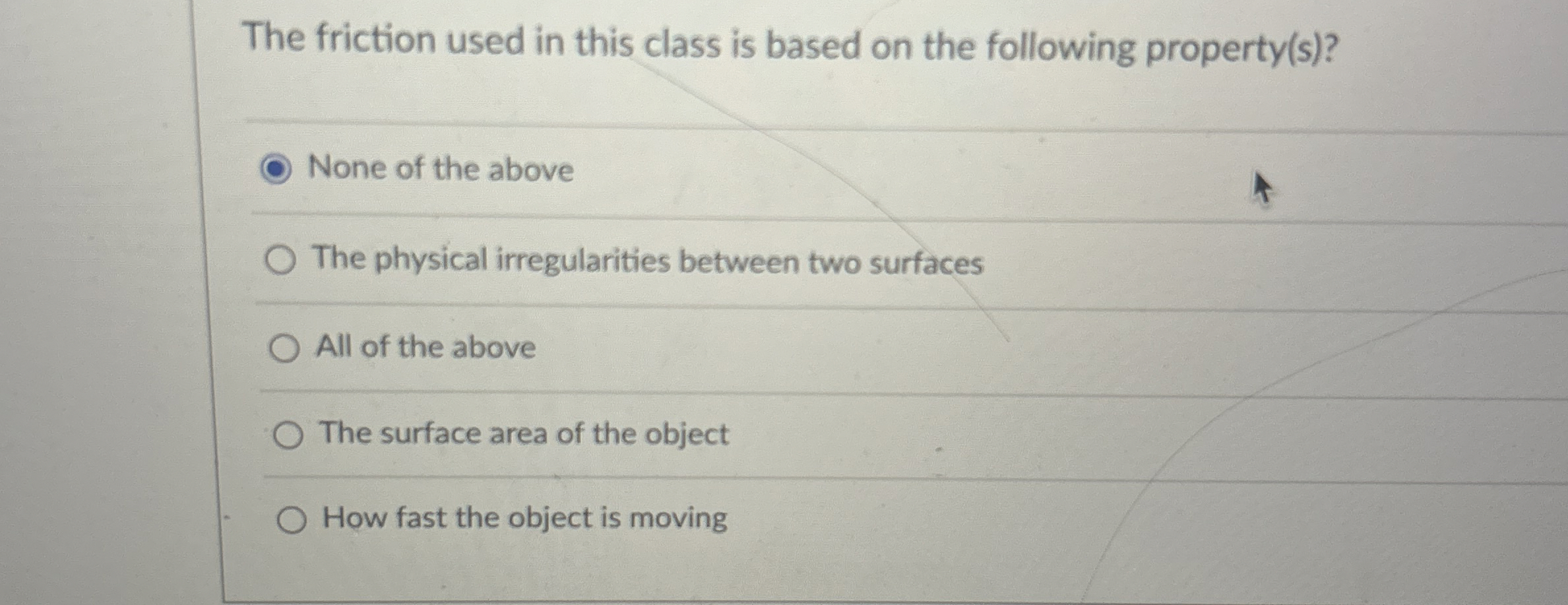 Solved The friction used in this class is based on the | Chegg.com