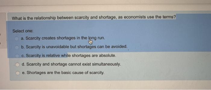 Solved What Is The Relationship Between Scarcity And Chegg Com