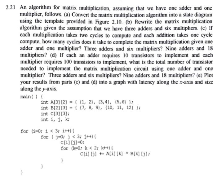 2.21 An algorithm for matrix multiplication, assuming | Chegg.com