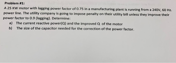 Solved Problem #1: A 25 KW motor with lagging power factor | Chegg.com