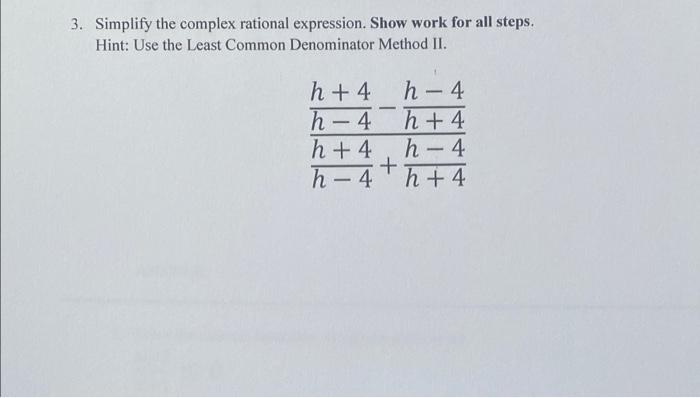 Solved 3. Simplify the complex rational expression. Show | Chegg.com