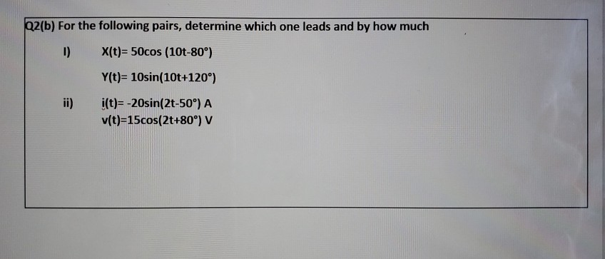 Solved 02(b) For the following pairs, determine which one | Chegg.com