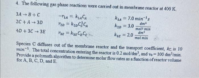 Solved 4. The following gas phase reactions were carried out | Chegg.com