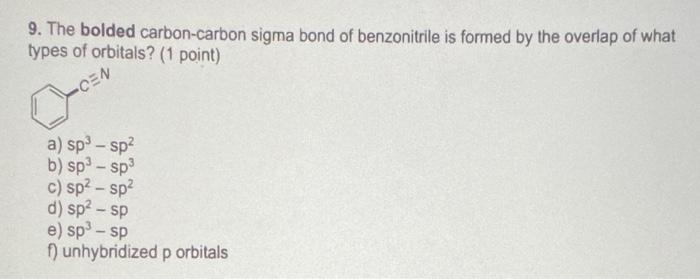 Solved 9. The bolded carbon-carbon sigma bond of | Chegg.com