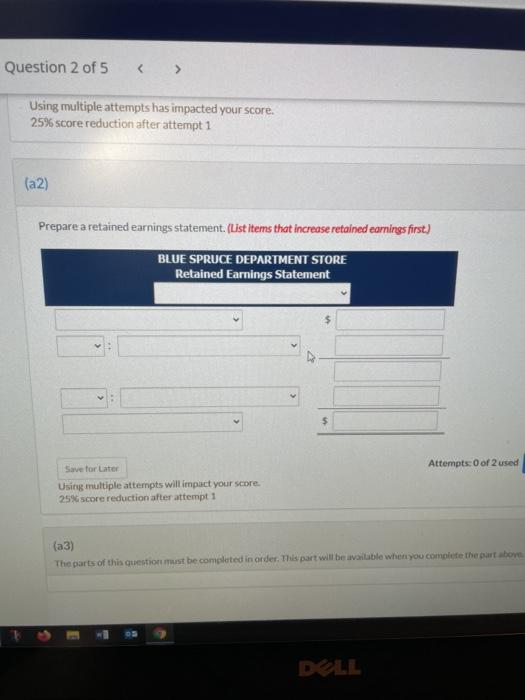 Solved Question 2 of 5 Using multiple attempts has impacted | Chegg.com