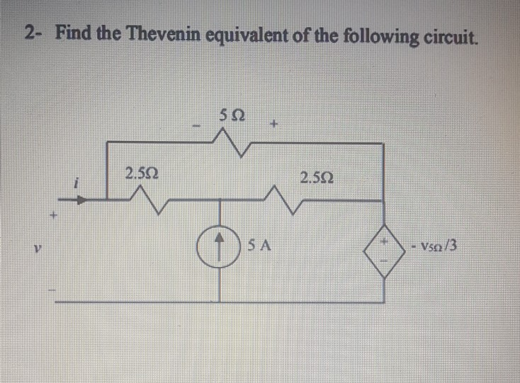 Solved 2- Find the Thevenin equivalent of the following | Chegg.com