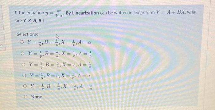 Solved By Linearization can be written in linear form Y = A | Chegg.com
