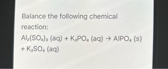 Solved Balance The Following Chemical Reaction: 