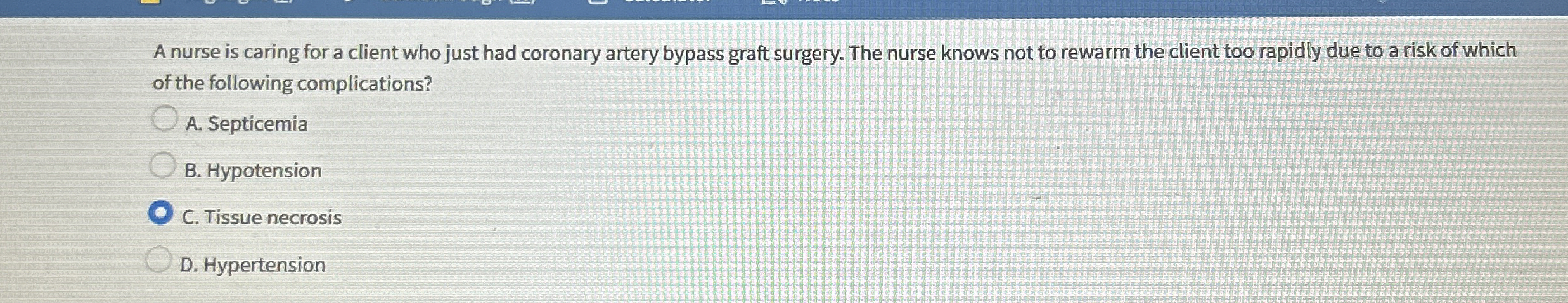 Solved A nurse is caring for a client who just had coronary | Chegg.com