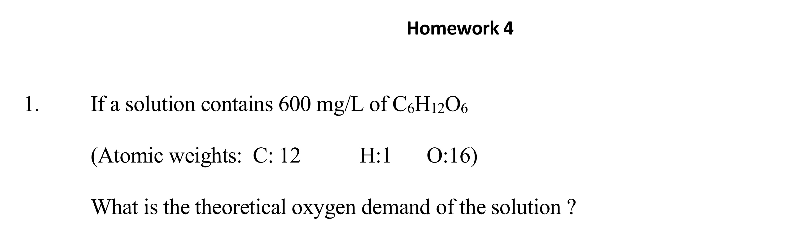 Solved Homework 4If a solution contains 600mgL ﻿of | Chegg.com