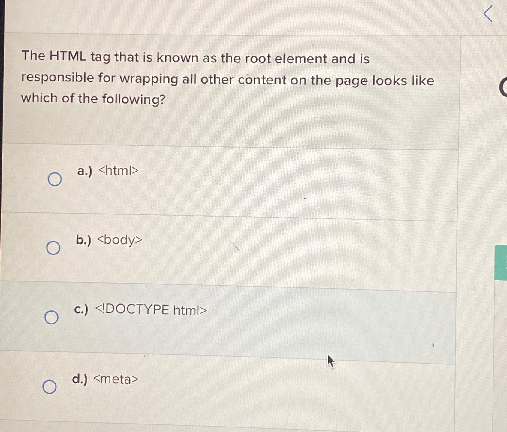 Solved The HTML tag that is known as the root element and is | Chegg.com