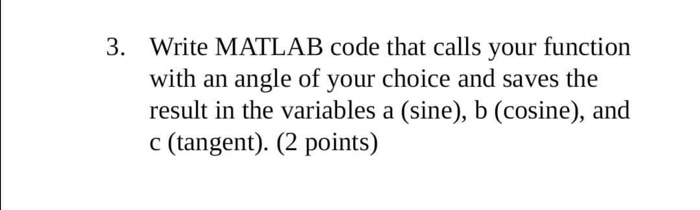 Solved 3. Write MATLAB code that calls your function with an | Chegg.com