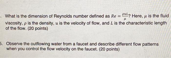 . What is the dimension of Reynolds number defined as | Chegg.com