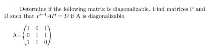 Solved Determine if the following matrix is diagonalizable. | Chegg.com
