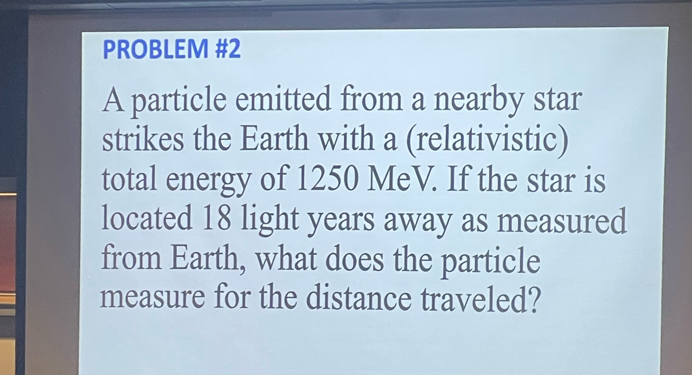 Solved PROBLEM #2A particle emitted from a nearby star | Chegg.com