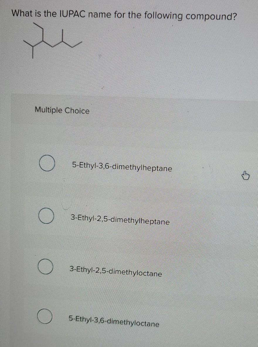 Solved What Is The Iupac Name For The Following Compound