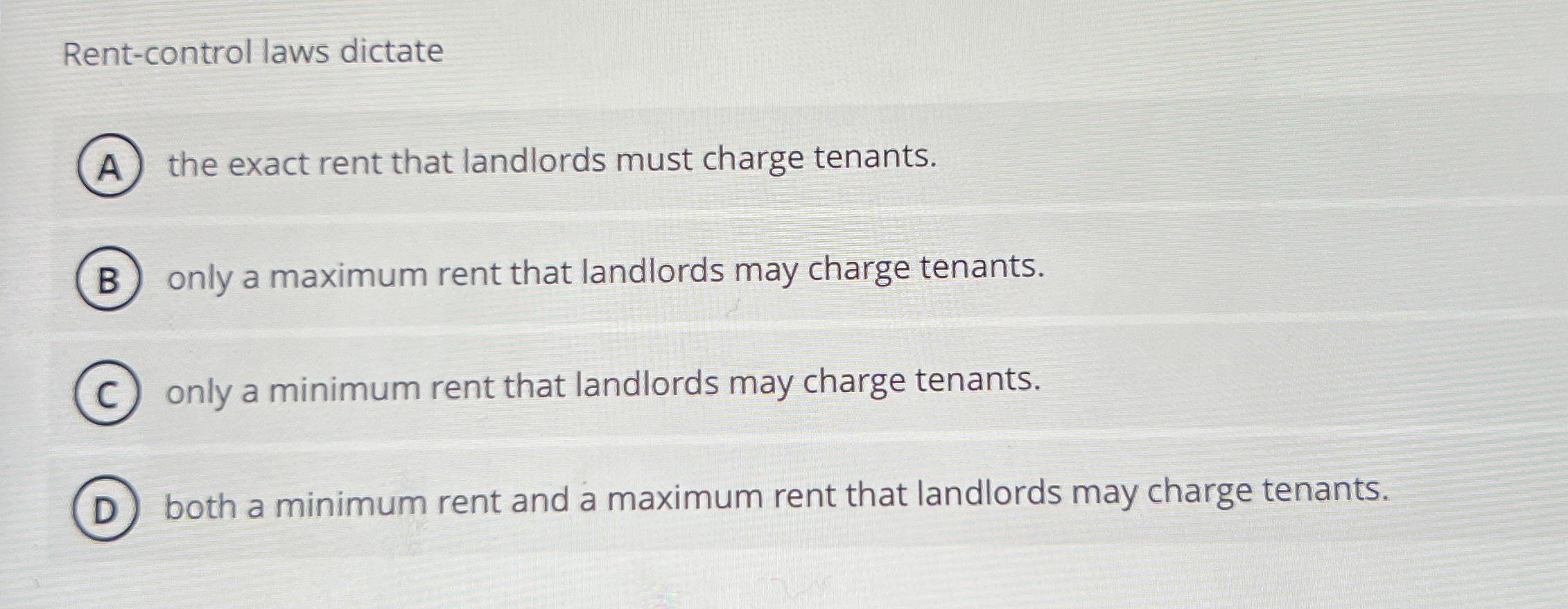 Solved Rent-control Laws Dictatethe Exact Rent That | Chegg.com