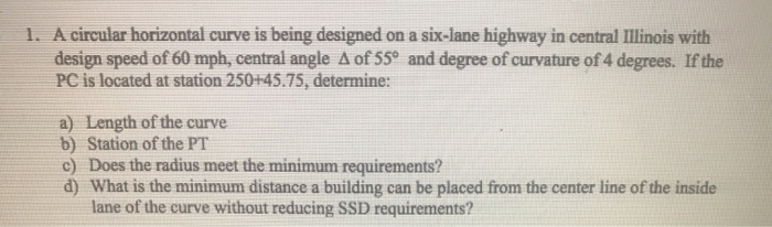 Solved 1. A circular horizontal curve is being designed on a | Chegg.com