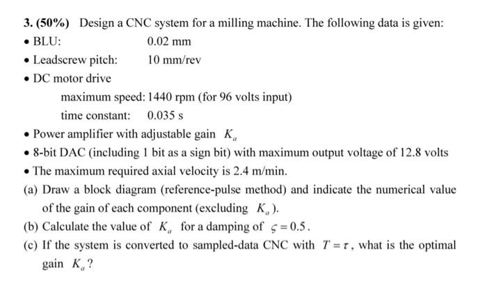 Solved 3. (50%) Design a CNC system for a milling machine. | Chegg.com