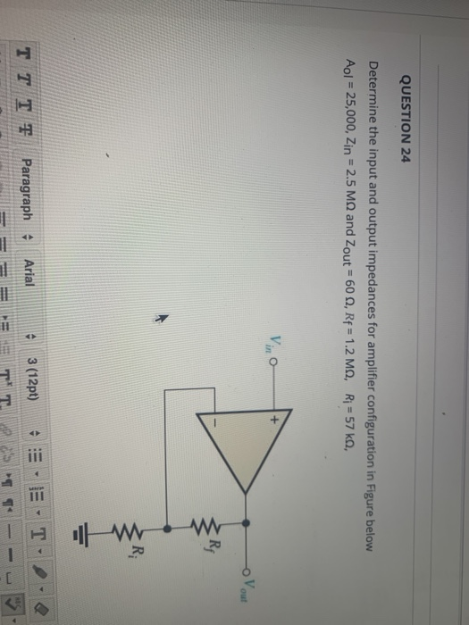 Solved QUESTION 24 Determine the input and output impedances | Chegg.com