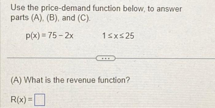 Solved Use the price-demand function below, to answer parts | Chegg.com