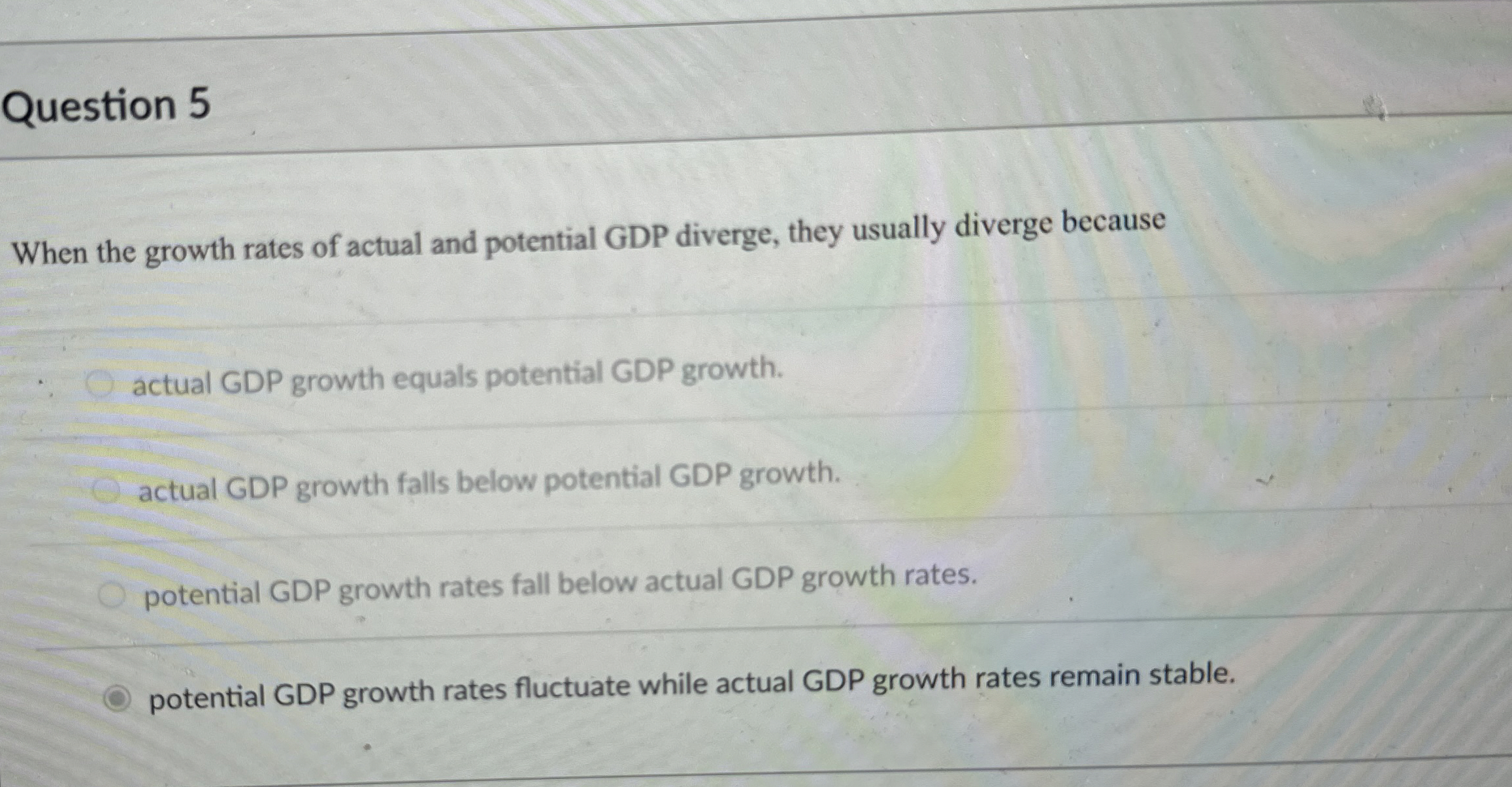 Solved Question 5When the growth rates of actual and | Chegg.com