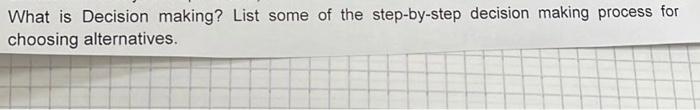 Solved What is Decision making? List some of the | Chegg.com