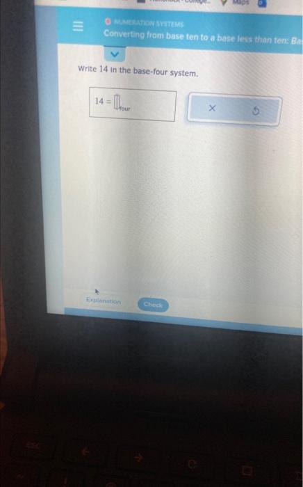 Solved Write 14 In the base-four system. | Chegg.com