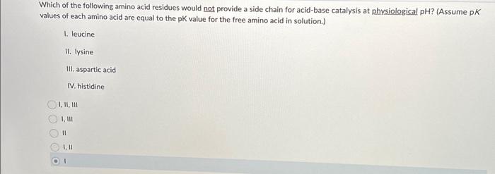 Solved Which of the following amino acid residues would not | Chegg.com