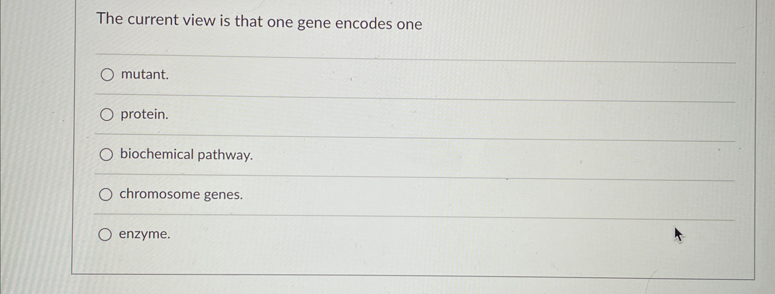 Solved The current view is that one gene encodes | Chegg.com