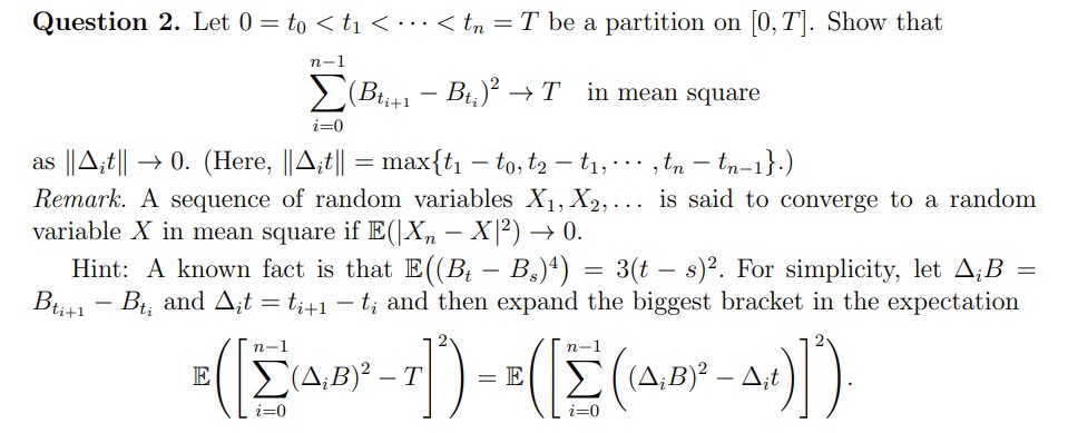 Solved ∑i=0n-1(Bti+1-Bti)2→T, ﻿in mean squareas | Chegg.com