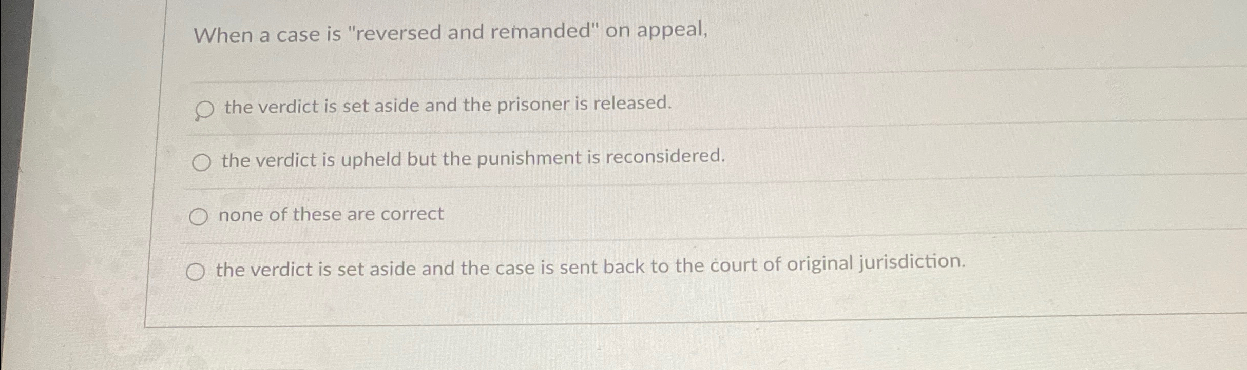 Solved When a case is "reversed and remanded" on appeal,the