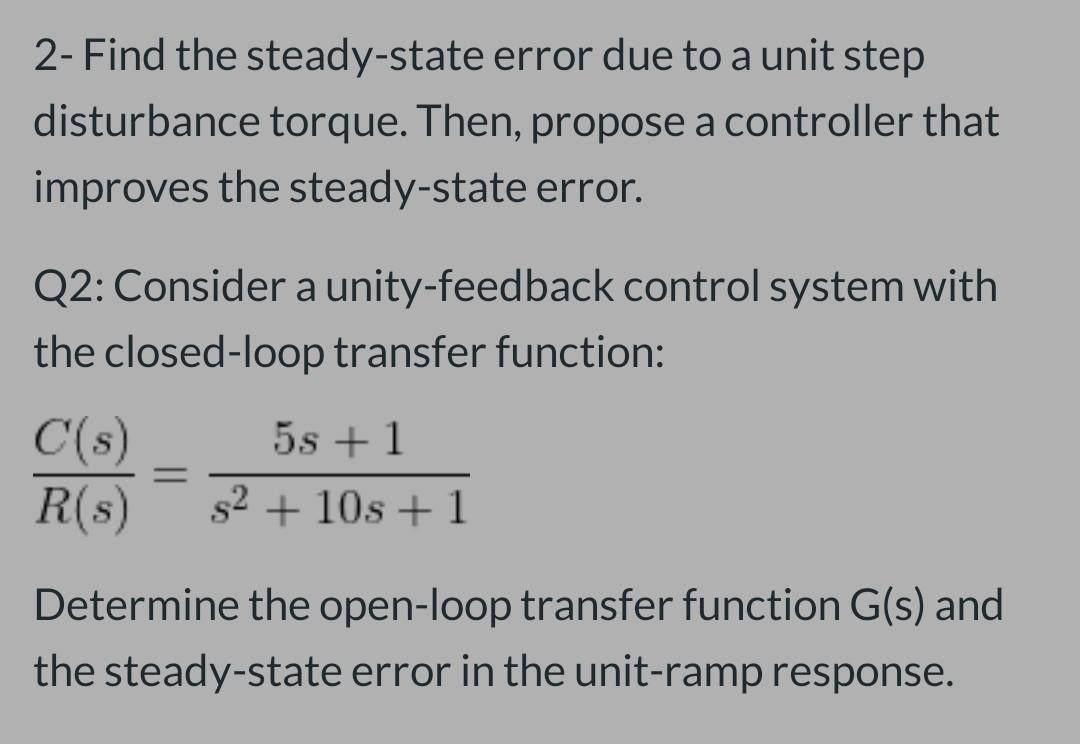 Solved 2- Find the steady-state error due to a unit step | Chegg.com