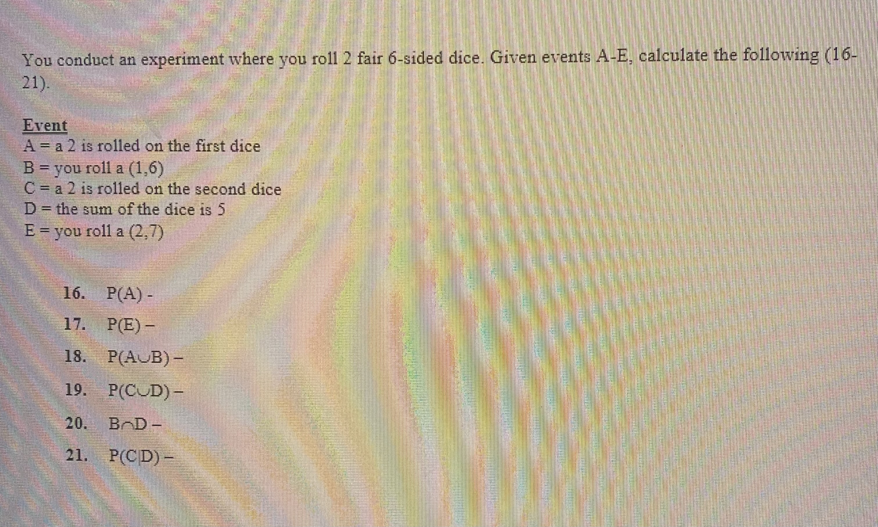Solved You conduct an experiment where you roll 2 ﻿fair | Chegg.com