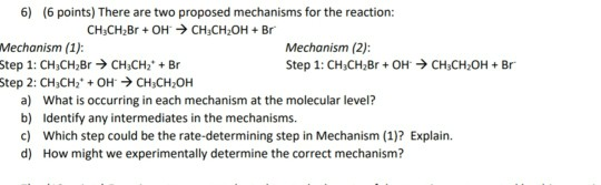 Solved 6) (6 points) There are two proposed mechanisms for | Chegg.com
