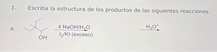 Solved 1. Escriba la estructura de los productos de las | Chegg.com