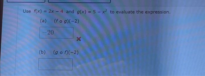 Solved Use F X 2x 4 And G X 5 X² To Evaluate The