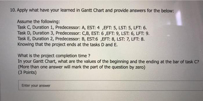 Solved 10 Apply What Have Your Learned In Gantt Chart An Chegg Com