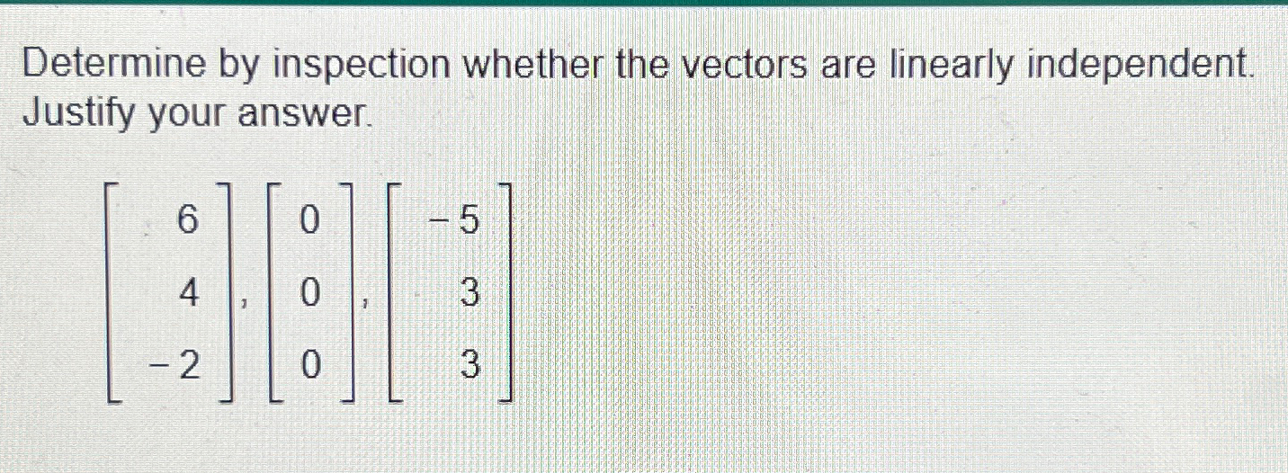 Solved Determine by inspection whether the vectors are | Chegg.com