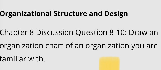 Solved Organizational Structure And Design Chapter 8 | Chegg.com