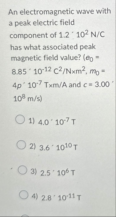 Solved An electromagnetic wave with a peak electric field | Chegg.com