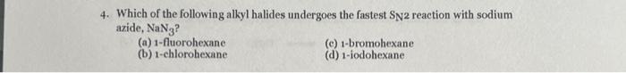 Solved 4. Which of the following alkyl halides undergoes the | Chegg.com