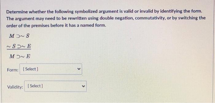 Solved Determine Whether The Following Symbolized Argument