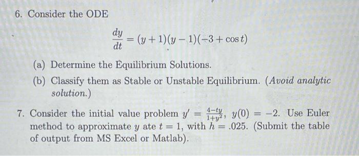 Solved 6. Consider the ODE dy = (y + 1)(y - 1)(-3 + cost) dt | Chegg.com