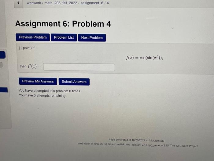 (1 point) if
\[
f(x)=\cos \left(\sin \left(x^{6}\right)\right),
\]
then \( f^{\prime}(x)= \)
You have attempted this problem 