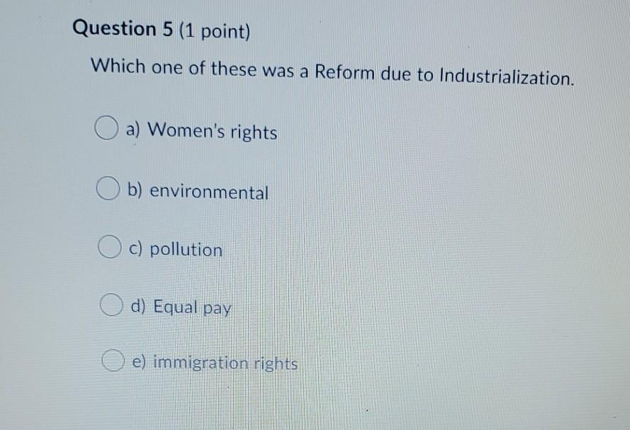 Solved Question 5 (1 Point) Which One Of These Was A Reform | Chegg.com