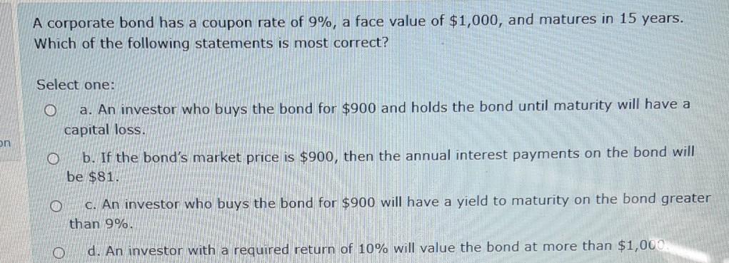 Solved A corporate bond has a coupon rate of 9%, a face | Chegg.com